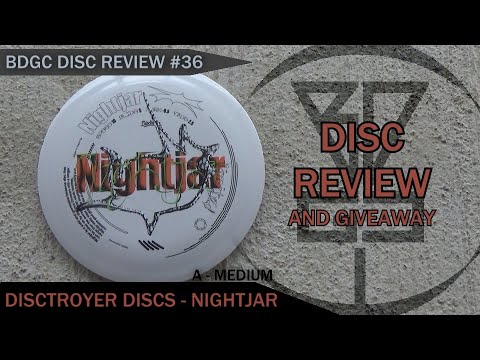 BDGC Disc Review #36: Disctroyer Discs - Nightjar (Giveaway ...
