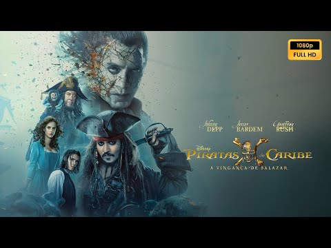 Piratas do Caribe A Vingança de Salazar (2017) Filme completo em português Revisão e fatos