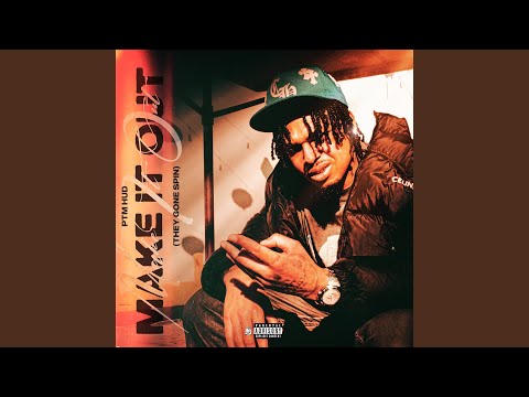 Make It out (They Gone Spin)