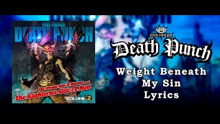 Five Finger Death Punch - Weight Beneath My Sin (Lyric Video) (HQ)