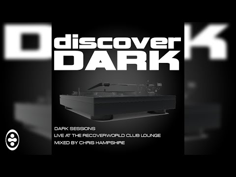 Chris Hampshire - Dark Sessions Live at the Recoverworld Club Lounge (Continuous DJ Mix)