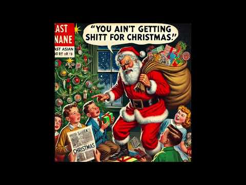 You Kids Ain't Getting Sh't For Christmas (Banned 1950's Christmas Song)