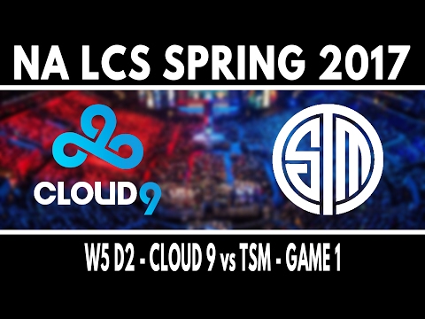 C9 vs TSM Game 1 - NA LCS SPRING 2017 W5D2 - Cloud 9 vs Team SoloMid