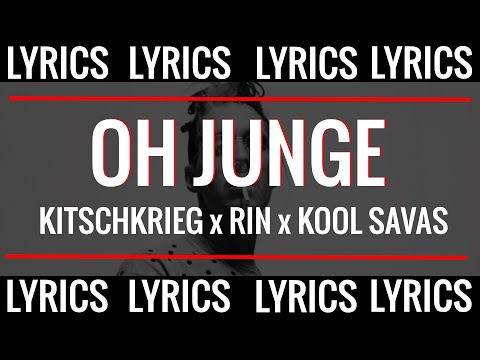 OH JUNGE - KitschKrieg x RIN x Kool Savas (LYRICS)