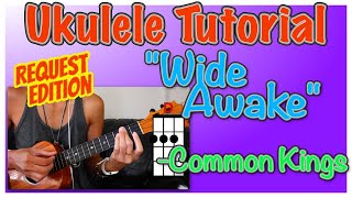 "Wide Awake" Ukulele Tutorial - Common Kings | Teach me Tuesdays