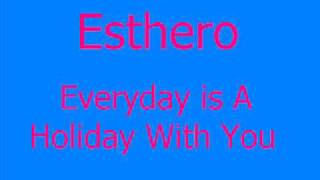Esthero Everyday Is A Holiday With You
