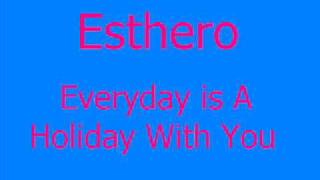 Esthero Everyday Is A Holiday With You
