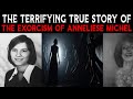 The TERRIFYING TRUE Story Of The EXORCISM Of ANNELIESE MICHEL Emily Rose
