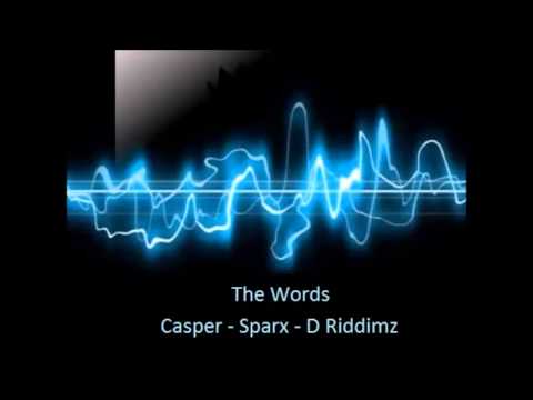 The Words - Sparx,Casper,D Riddimz
