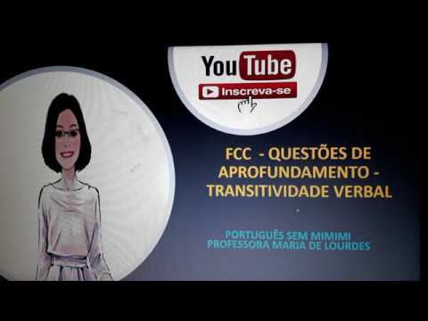FCC - Questões Aprofundadas -   Transitividade Verbal (Profª Maria de Lourdes)