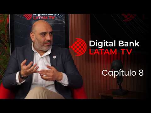 Digital Bank Latam TV capítulo 8