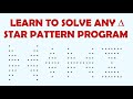How To Solve Any Star Pattern Program