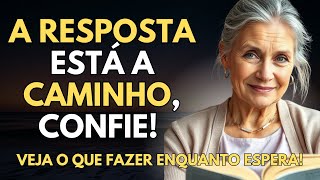 A Resposta Está a Caminho, Confie! Veja o que Fazer Enquanto Espera!