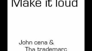 John cena: Make it loud