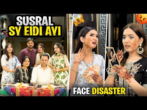 Eid Par Face Disaster Hogaya😭💔|Susral Sy Special Eidi Ayi🥰|Total Eidi Kitni Mili?🤩|Sistrology