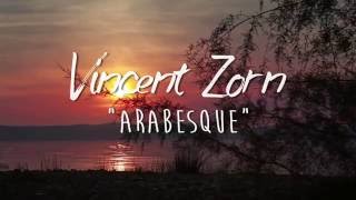 Arabesque | Vincent Zorn
