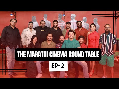 The Marathi Cinema Round Table EP- 02