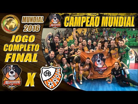 MAGNUS CAMPEÃO! Jogo Completo Magnus X Carlos Barbosa | FINAL | Mundial de Futsal 2016 (29/06/2016)