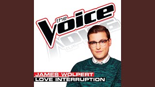 Love Interruption (The Voice Performance)