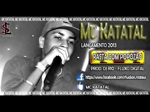 MC KATATAL - RASTA COM POPOZÃO [PROD. DJ R10 - FLUXO DIGITAL]
