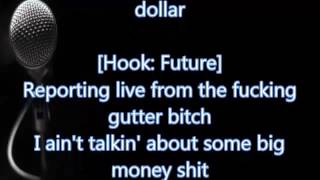 Drake &amp; Future - Live From the Gutter (Lyrics)