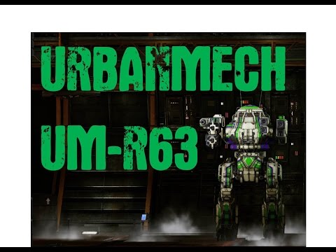 Urbanmech UM-R63 - Gameplay & Loadout