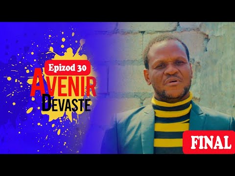 AVENIR DÉVASTÉ Epizod 30 | 6mai | Chèlbè | Steeve | Banane | Tilepè | Joé | Joé twonpe mennaj li.