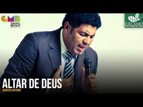 Altar De Deus - Marcos Antônio