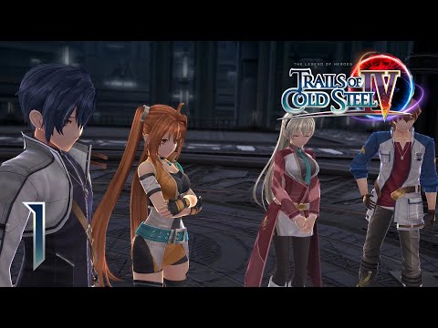Let's Play - Trails of Cold Steel 4 - Episode 1 - SSS and Guild Unite!