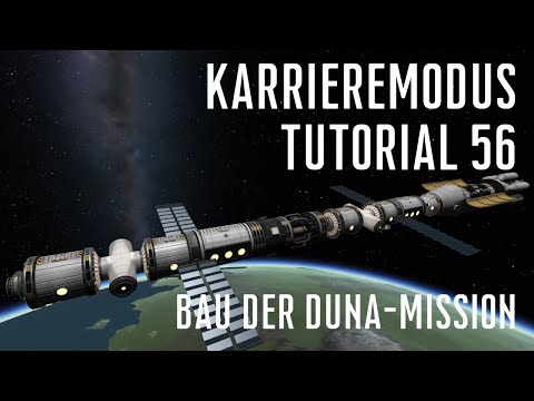 KSP 1.12 Karriere Tutorial 56 - Bau der Duna-Mission