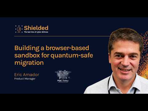 Video Thumbnail: Building a browser-based sandbox for quantum-safe migration