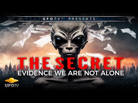THE SECRET: Evidence We Are Not Alone - FEATURE FILM