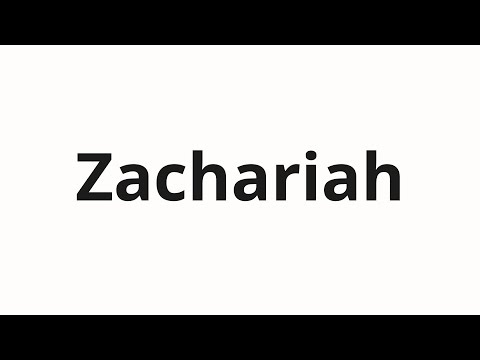 How to pronounce Zachariah