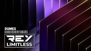 Download lagu Dumes [ReyLimitless Breakbeat Remix] mp3