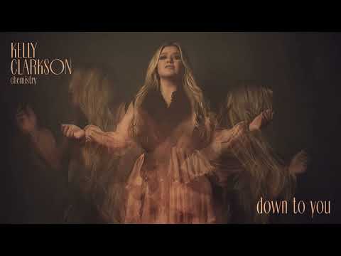 Kelly Clarkson - down to you (Official Audio)