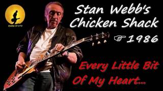 Stan Webb's Chicken Shack - Every Little Bit Of My Heart (Kostas A~171)