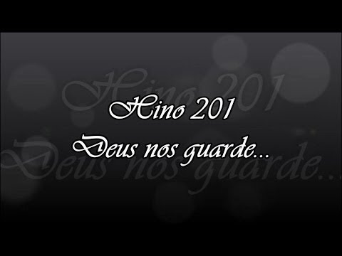 Hino 201 -  Deus nos guarde