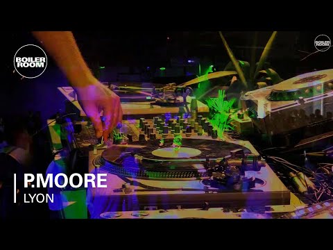 P.Moore Boiler Room Lyon DJ set