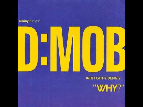 Why? (Radio Edit) - Cathy Dennis with D-Mob
