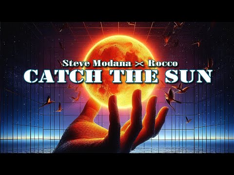 Catch the Sun - Steve Modana x Rocco