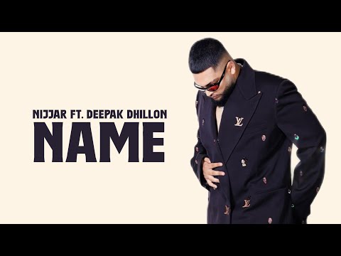 NAME - Nijjar Ft. Deepak Dhillon (OFFICIAL VIDEO) His-story