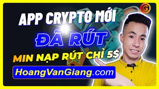 Cách Kiếm Tiền Online Với App Crypto Coin Mới Nhất Đã Rút Tiền Về Sàn Binance - Hoàng Văn Giang