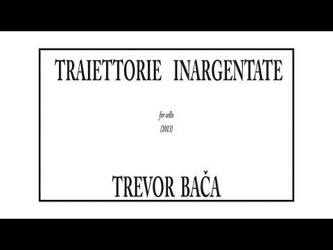Trevor Bača | Traiettorie inargentate (2013) | Gregory Rowland Evans [w/score]