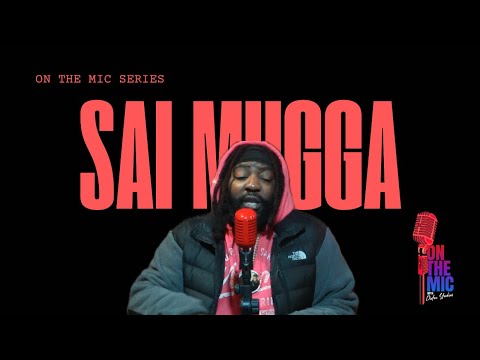 ON THE MIC SERIES: SAI MUGGA (Live Mic Performance)