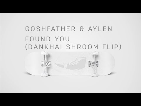 Video thumbnail for Found You (Dankhai Shroom Flip)