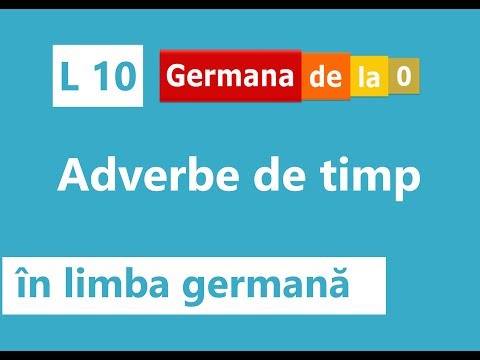 Curs germană - L10:  Adverbe de timp în limba germană
