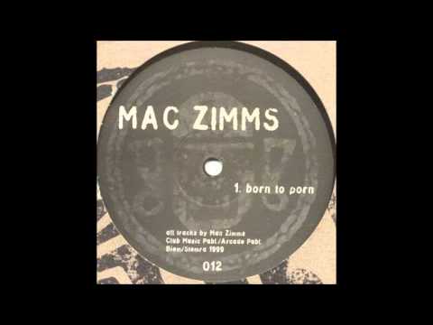 Mac Zimms - Born To Porn