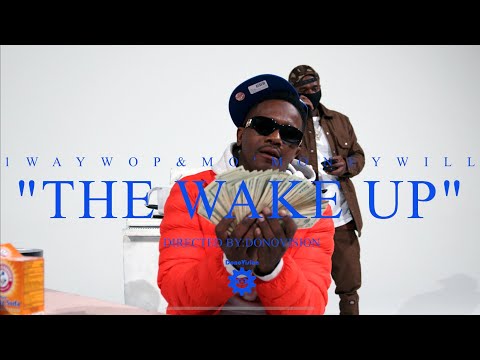 1WayWop & MoMoney Will - The Wake Up #1wayWop #MoMoneyWill #WakeUp