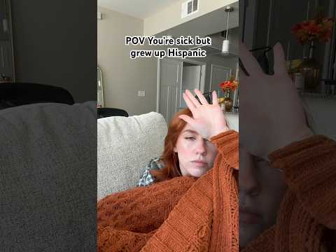 POV you’re sick but grew up Hispanic #peliroja #latina #hispanic #remedies #spanish #shorts