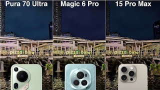 Huawei Pura 70 Ultra vs Honor Magic 6 Pro vs iPhone 15 Pro Max Camera Test